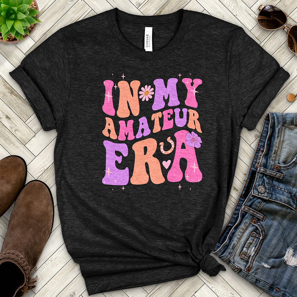 In My Amateur Era Tee