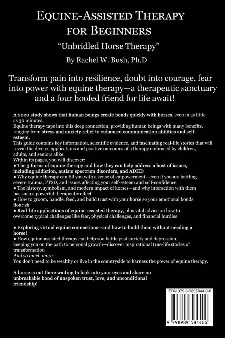 Equine Assisted Therapy with the Wisdom of Horses: Quiet Your Mind, Empower Your Creativity, Cultivate Gratitude and Feel Less Overwhelmed