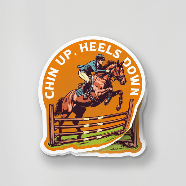 Chin Up, Heels Down Sticker