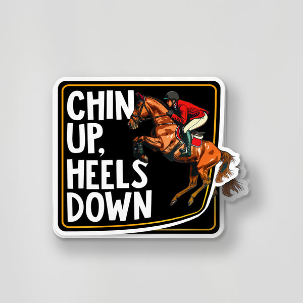 Chin Up, Heels Down V2 Sticker