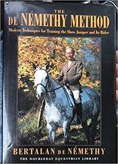 Classic Show Jumping: The de Nemethy Method by Bertalan de Nemethy