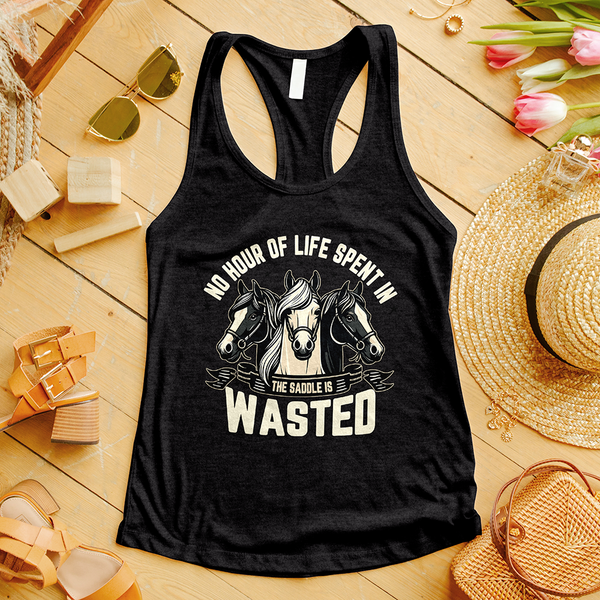 No Hour Of Life Spent In The Saddle is Wasted Version Tank Top