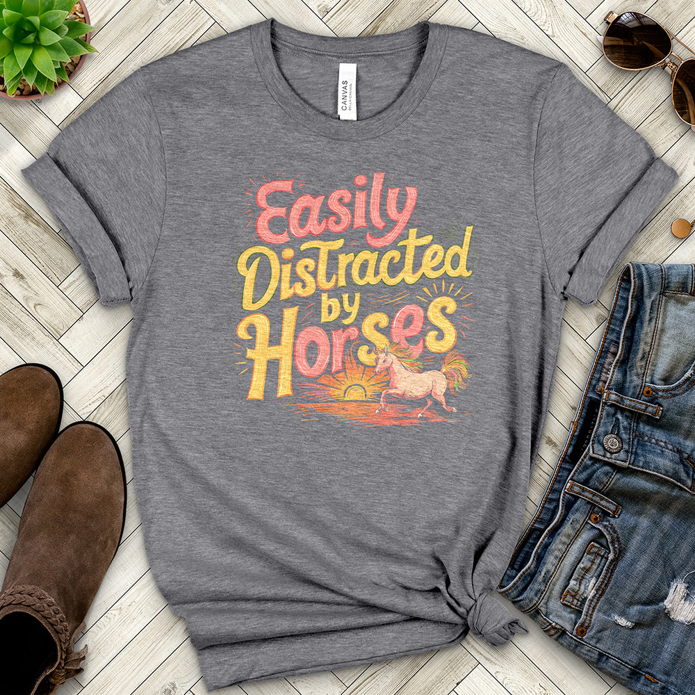 Easily Distracted by Horses Tee
