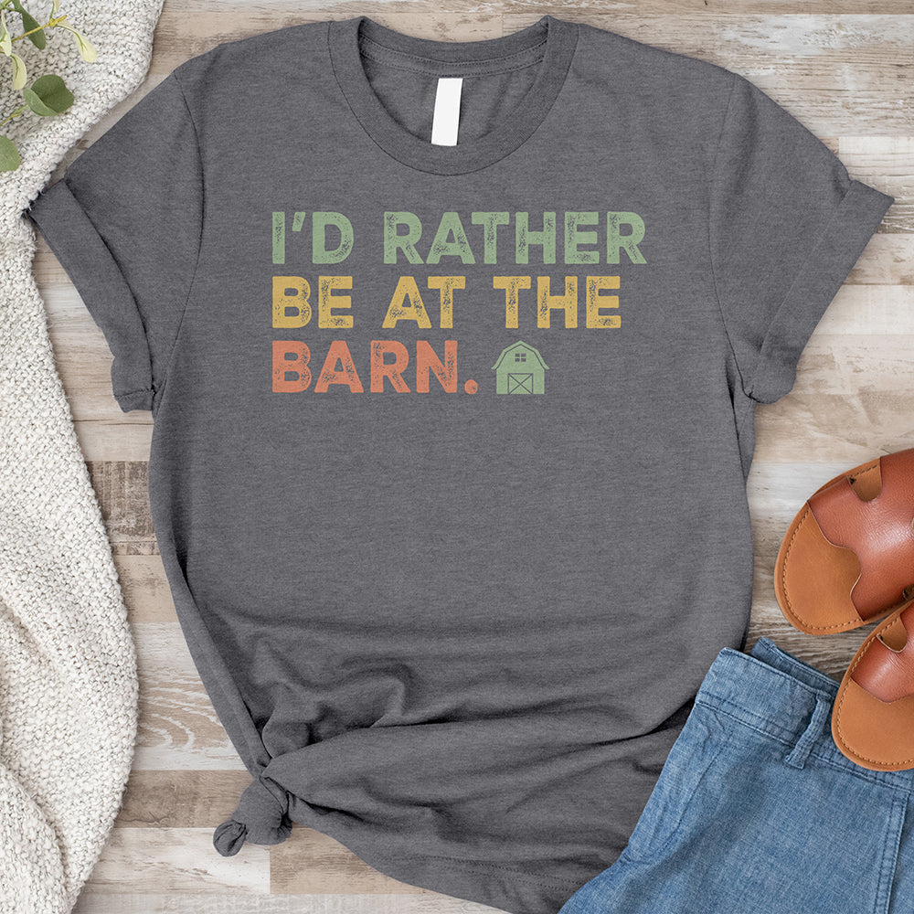 I'd Rather Be at the Barn Tee