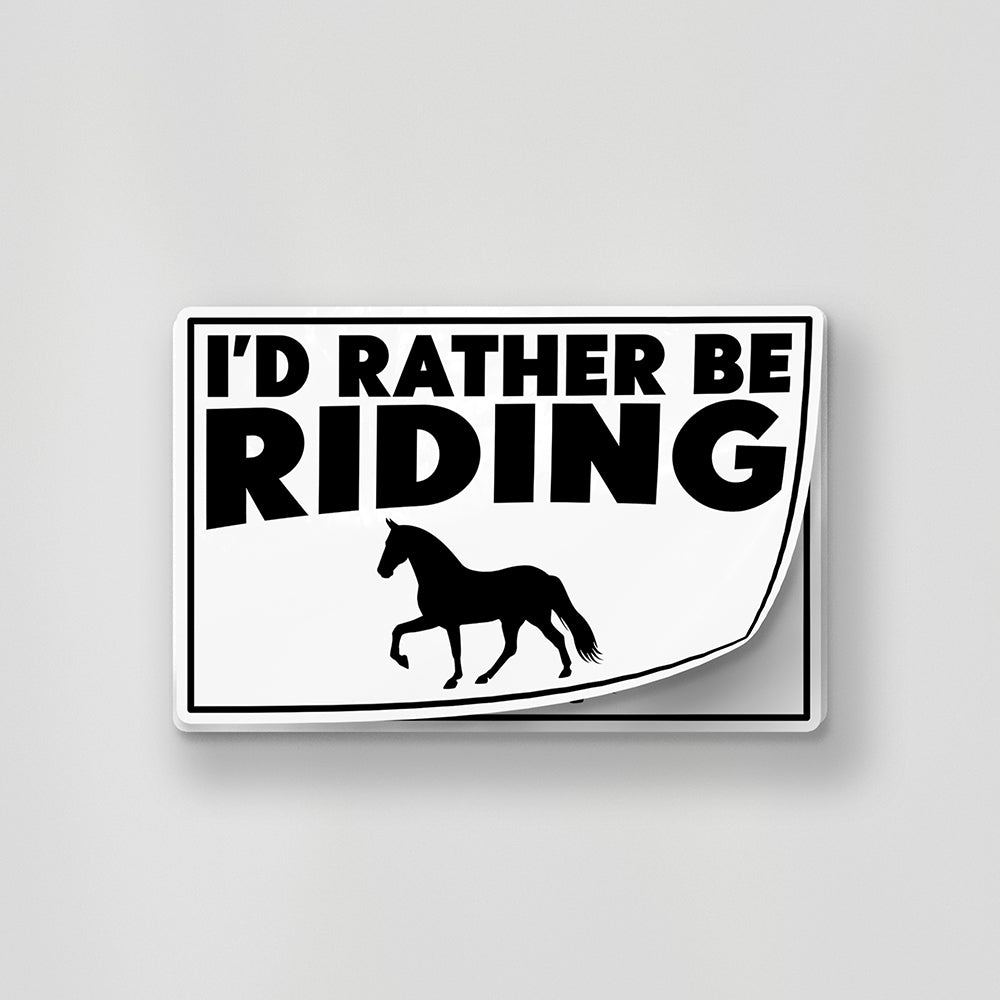 I'd Rather Be Riding 2 Sticker