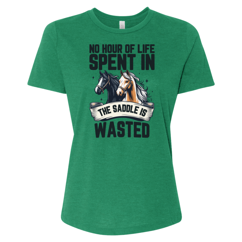 No Hour of Life Spent in the Saddle Is Wasted V2 Tee