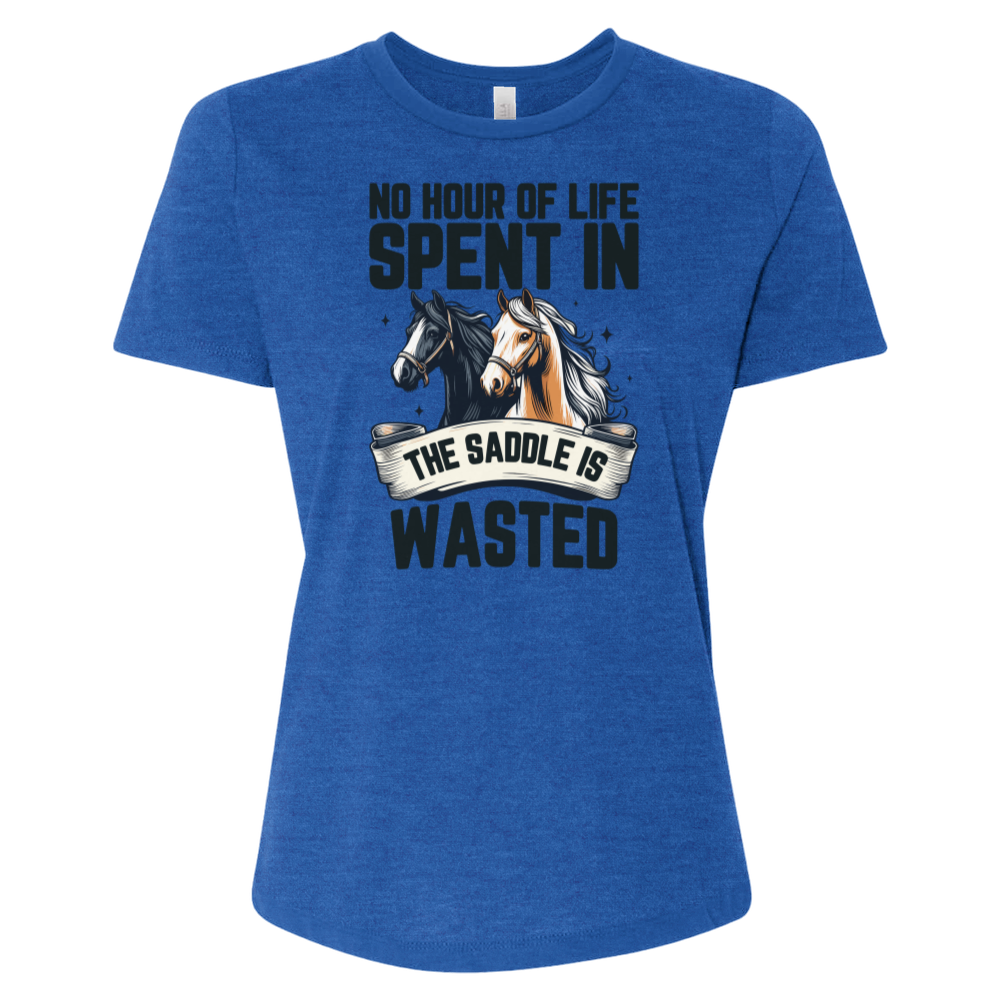 No Hour of Life Spent in the Saddle Is Wasted V2 Tee