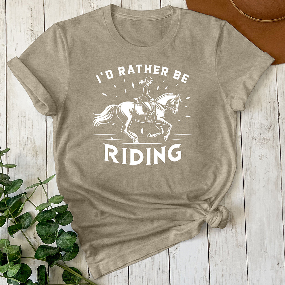 I'd Rather Be Riding Tee