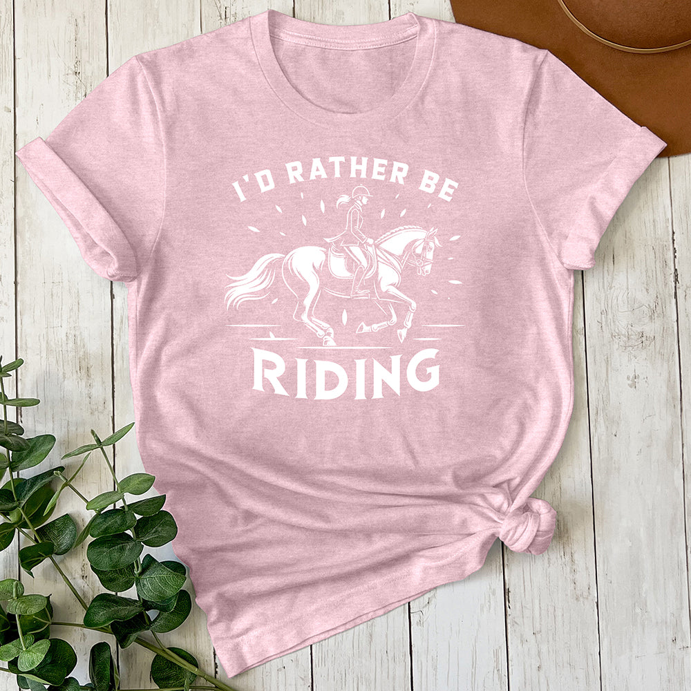 I'd Rather Be Riding Tee