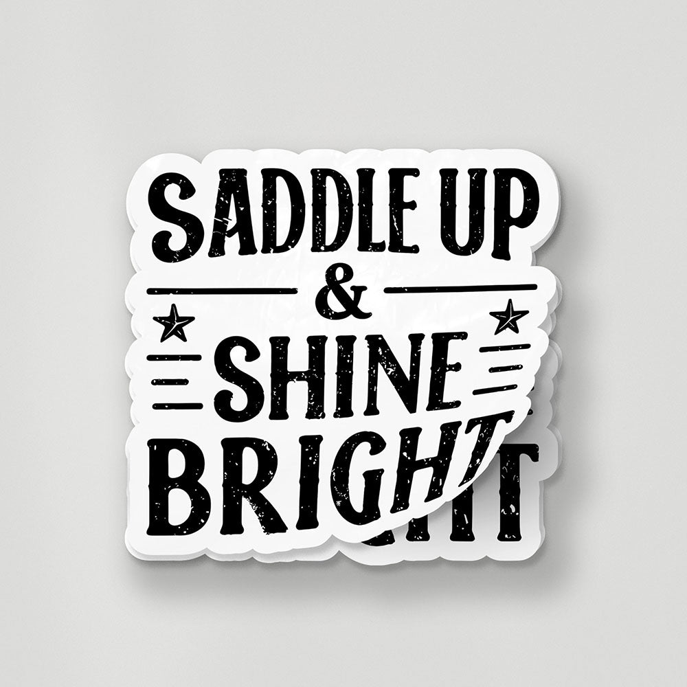 Saddle Up & Shine Bright 2 Sticker