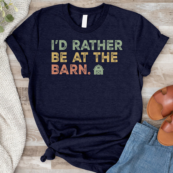 I'd Rather Be at the Barn Tee