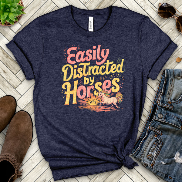 Easily Distracted by Horses Tee