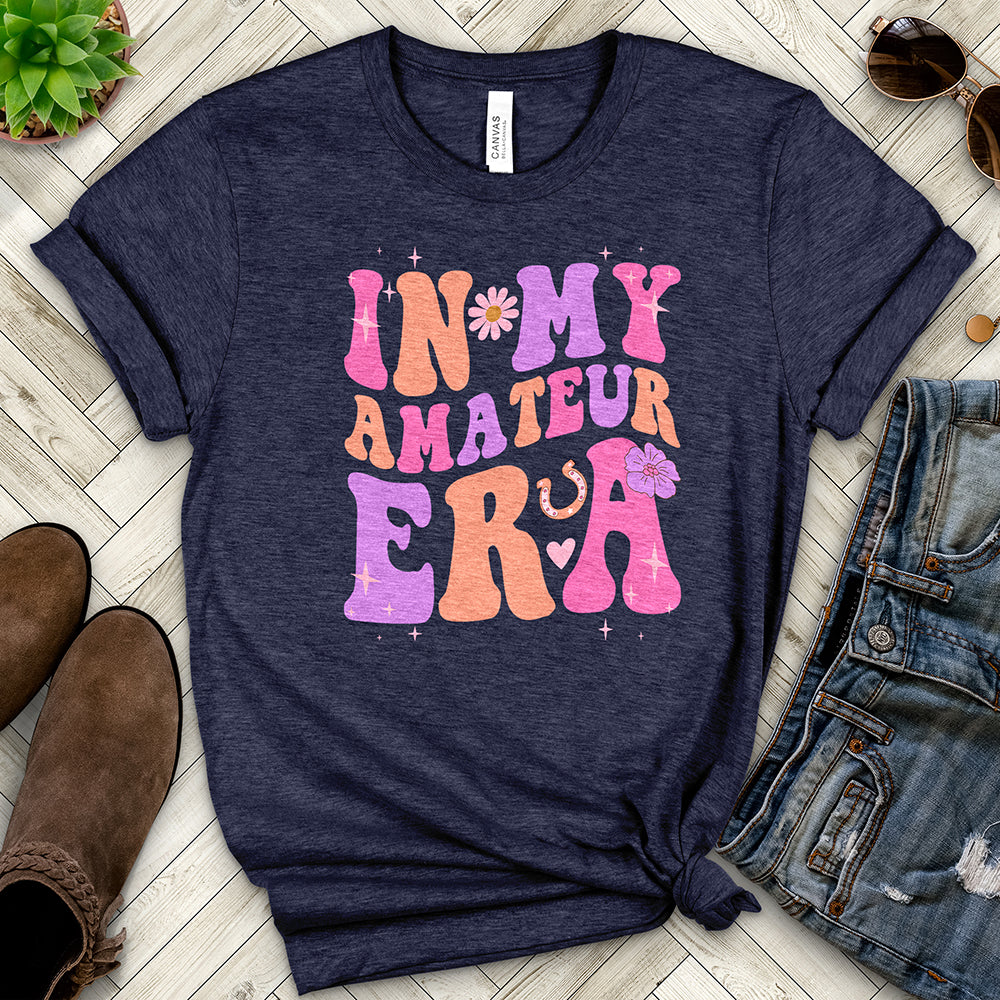 In My Amateur Era Tee