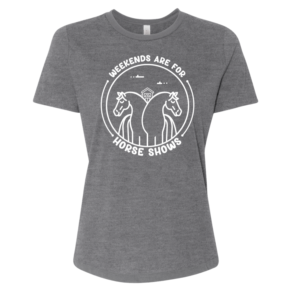 Weekends Are for Horse Shows Tee