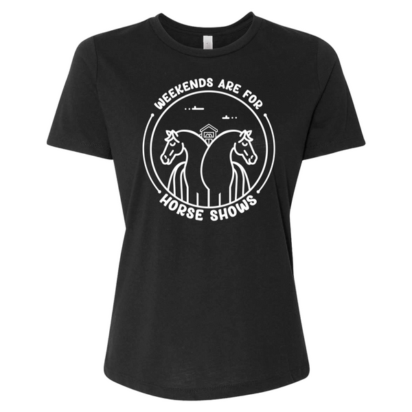 Weekends Are for Horse Shows Tee