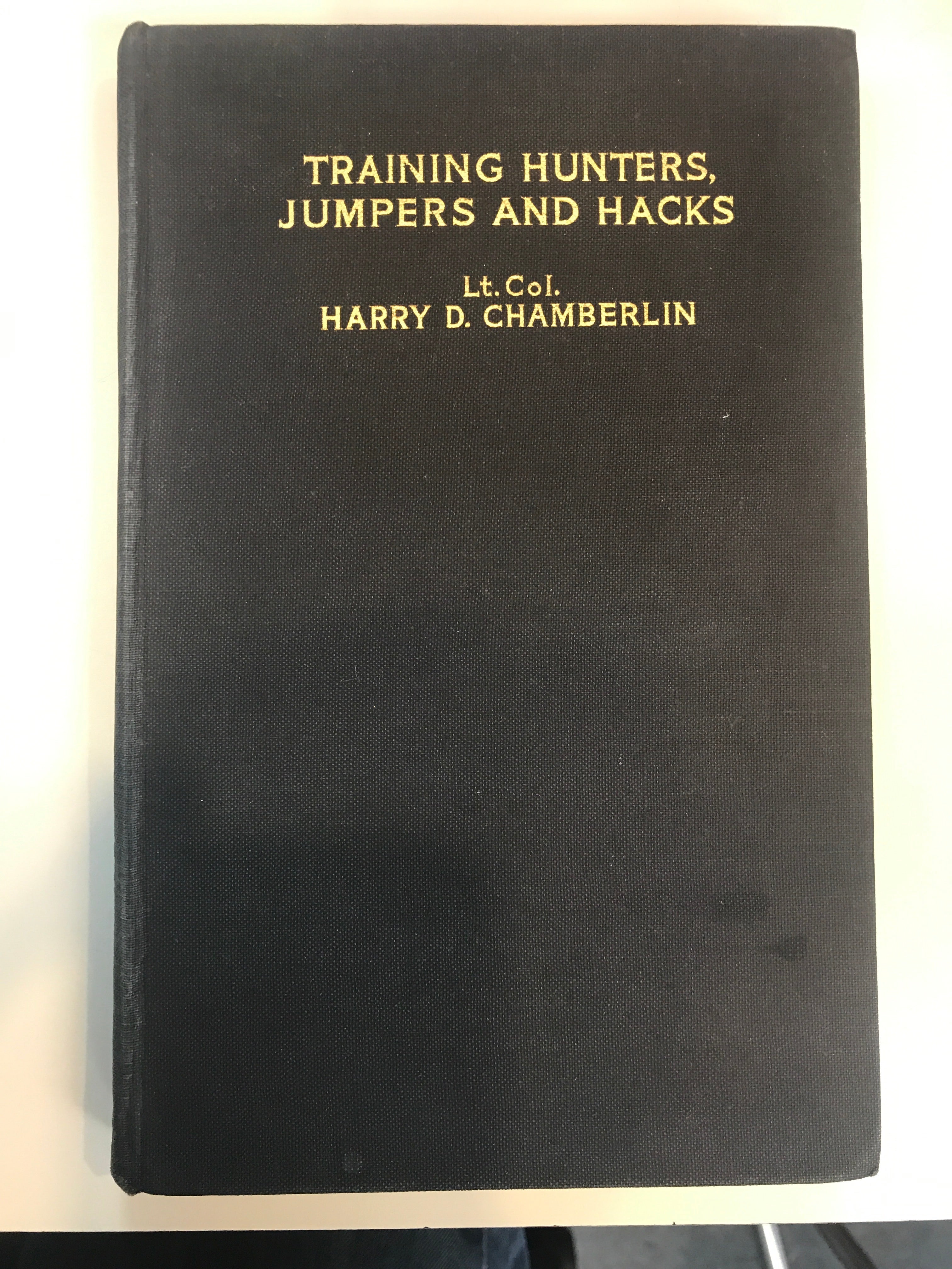 Training Hunters, Jumpers and Hacks by Harry Dwight Chamberlin